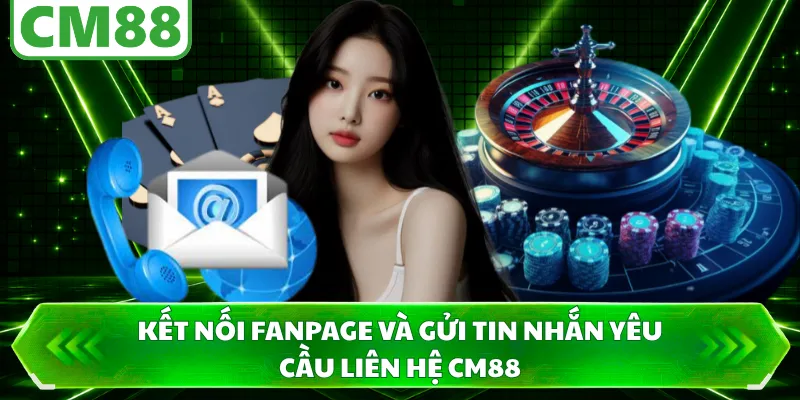 Kết nối fanpage và gửi tin nhắn yêu cầu liên hệ CM88