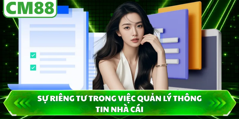 Sự riêng tư trong việc quản lý thông tin nhà cái